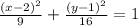 \frac{(x-2)^2}{9}+\frac{(y-1)^2}{16}=1
