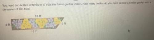 Item 9 You need two bottles of fertilizer to treat the flower garden shown. How many bottles do you