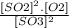 \frac{[SO2]^2. [O2]}{[SO3]^{2}}