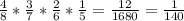 \frac{4}{8} *\frac{3}{7} *\frac{2}{6} *\frac{1}{5} = \frac{12}{1680}  =\frac{1}{140}