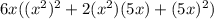 6x((x^{2} )^2+2(x^{2} )(5x)+(5x)^{2} )