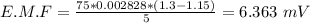 E.M.F = \frac{75*0.002828*(1.3-1.15)}{5} = 6.363 \ mV