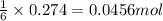 \frac{1}{6}\times 0.274=0.0456mol