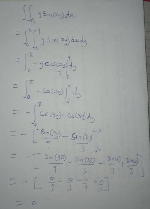 Evaluate R y sin(xy) dA, where R = [3, 9] × [0, π]. SOLUTION 1 If we first integrate with respect to