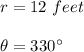 r = 12\ feet\\\\\theta = 330^{\circ}