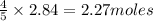 \frac{4}{5}\times 2.84=2.27moles