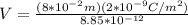 V = \frac{(8*10^{-2}m)(2*10^{-9}C/m^2)}{8.85*10^{-12}}