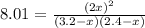 8.01=\frac{(2x)^2}{(3.2-x)(2.4-x)}