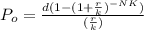 P_{o}=\frac{d(1-(1+\frac{r}{k})^{-NK}  )}{(\frac{r}{k} )}