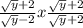 \frac{\sqrt{y} + 2}{\sqrt{y} - 2} x \frac{\sqrt{y} + 2}{\sqrt{y} + 2}