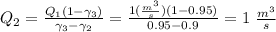 Q_2 = \frac{Q_1(1- \gamma_3)}{\gamma_3-\gamma_2} = \frac{1 (\frac{m^3}{s}) (1-0.95)}{0.95-0.9} = 1 \ \frac{m^3}{s}