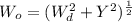 W_{o} = (W_{d}^{2}  + Y^{2})^{\frac{1}{2} }