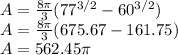 A=\frac{8\pi }{3}(77^{3/2}-60^{3/2})\\A=\frac{8\pi }{3}(675.67-161.75})\\A=562.45\pi
