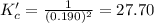 K_c'=\frac{1}{(0.190)^2}=27.70