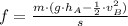 f = \frac{m\cdot (g\cdot h_{A}-\frac{1}{2}\cdot v_{B}^{2})}{s}