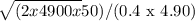 \sqrt{(2 x 4900 x $50)/(0.4 x 4.90)