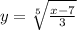 y=\sqrt[5]{\frac{x-7}{3}}
