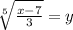 \sqrt[5]{\frac{x-7}{3}}=y