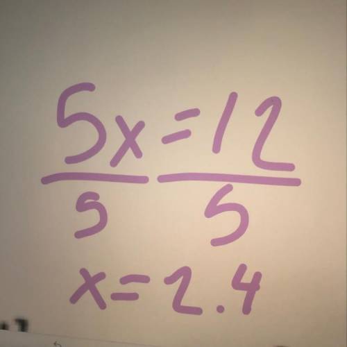 5•x=12, what does x equal?