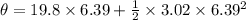 \theta = 19.8 \times 6.39 + \frac{1}{2} \times 3.02 \times 6.39^{2}