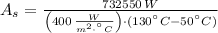 A_{s} = \frac{732550\,W}{\left(400\,\frac{W}{m^{2}\cdot ^{\textdegree} C} \right)\cdot (130^{\textdegree}C-50^{\textdegree}C)}
