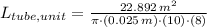 L_{tube,unit} = \frac{22.892\,m^{2}}{\pi \cdot (0.025\,m)\cdot (10)\cdot (8)}
