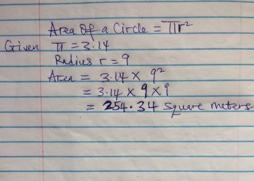 What is the area of a circle with a radius equal to 9 meters? A x 25.8 square meters B x 81 square m