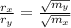 \frac{r_{x} }{r_{y} } = \frac{\sqrt{m_{y} } }{\sqrt{m_{x} }  }