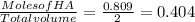 \frac{Moles of HA}{Total volume} = \frac{0.809}{2} = 0.404