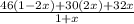 \frac{46(1-2x) +30(2x)+32x}{1+x}