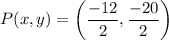 $P(x, y) =\left(\frac{-12}{2}, \frac{-20}{2}\right)