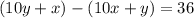(10y+x)-(10x+y)=36