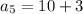 a_{5}=10+3