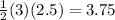 \frac{1}{2} (3)(2.5)= 3.75