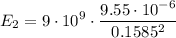 \displaystyle E_2=9\cdot 10^9\cdot \frac{9.55\cdot 10^{-6}}{0.1585^2}
