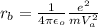 r_{b} = \frac{1}{4 \pi \epsilon_{o}} \frac{e^{2}}{mV^{2}_{a}}