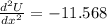 \frac{d^{2}U}{dx^{2}} = -11.568