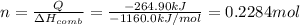 n=\frac{Q}{\Delta H_{comb}}=\frac{-264.90 kJ}{-1160.0 kJ/mol}=0.2284 mol