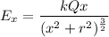 E_x=\dfrac{kQx}{(x^2+r^2)^\frac{3}{2}}