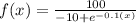 f(x)=\frac{100}{-10+e^{-0.1\left(x\right)}}