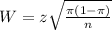 W = z\sqrt{\frac{\pi(1-\pi)}{n}}