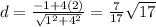 d=\frac{-1+4(2)}{\sqrt{1^2+4^2}}=\frac{7}{17}\sqrt{17}