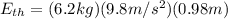 E_{th} = (6.2 kg)(9.8 m/s^2)(0.98 m)