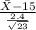 \frac{\bar X-15}{\frac{2.4}{\sqrt{23} } }
