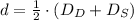 d = \frac{1}{2}\cdot (D_{D}+D_{S})