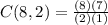 C(8,2)=\frac{(8)(7)}{(2)(1)}