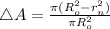 \triangle A=\frac {\pi(R_o^{2}-r_n^{2})}{\pi R_o^{2}}