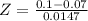 Z = \frac{0.1 - 0.07}{0.0147}