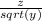 \frac{z}{sqrt(y)}