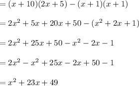 = (x + 10)(2x + 5) - (x + 1)(x + 1) \\  \\ = 2 {x}^{2}  + 5x + 20x + 50 - ( {x}^{2}  + 2x + 1) \\  \\  = 2 {x}^{2}  +2 5x +50 -  {x}^{2}  - 2x - 1 \\  \\  = 2 {x}^{2} -  {x}^{2}   + 25x - 2x + 50 - 1 \\  \\  =  {x}^{2}  + 23x + 49 \\